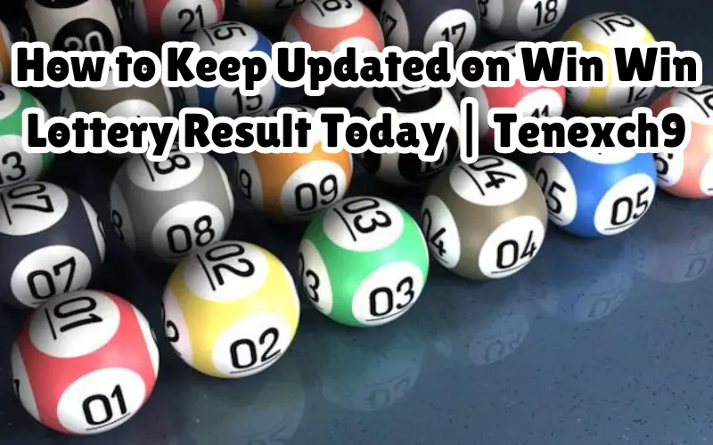 win win lottery result today